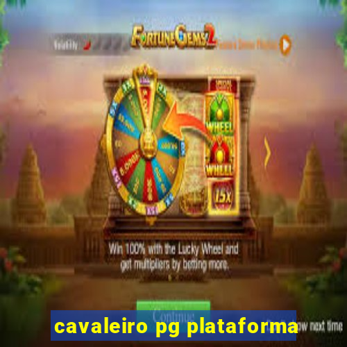 cavaleiro pg plataforma